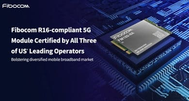 Fibocom's 5G module FM160-NA receives certifications from all major US carriers, revolutionizing IoT wireless solutions.