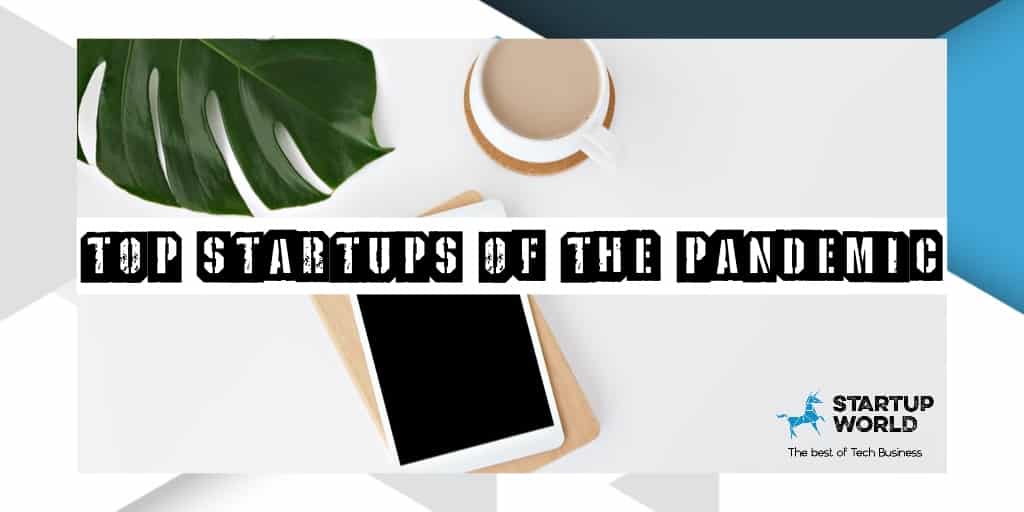 top startups of the pandemic