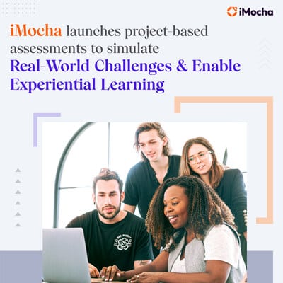 Revolutionize Your Tech Assessments with iMocha Projects