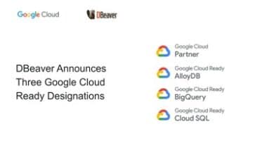 DBeaver attains Google Cloud Ready status for seamless integration.