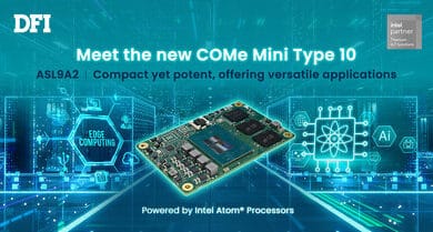 DFI introduces ASL9A2, a powerful COM Express Mini Module with Intel Atom® X7000RE series processors.