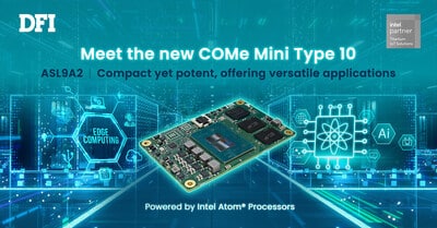 DFI introduces ASL9A2, a powerful COM Express Mini Module with Intel Atom® X7000RE series processors.