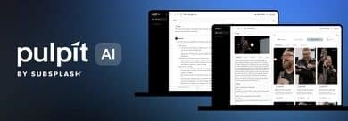 Subsplash enhances church engagement with Pulpit AI acquisition.